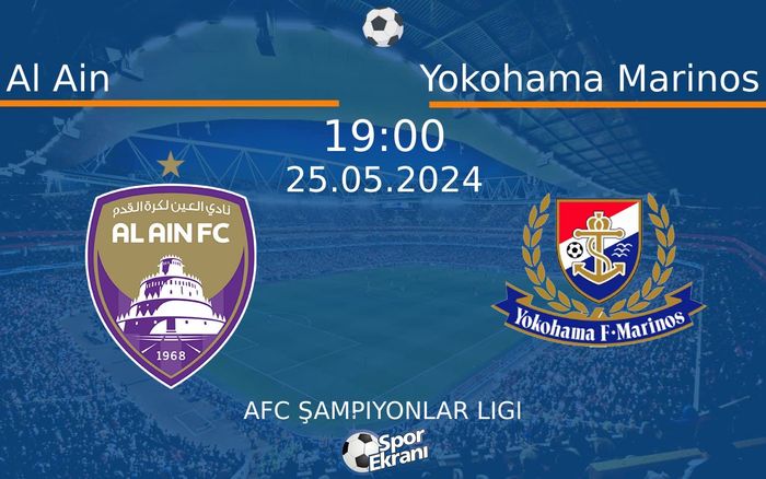 25 Mayıs 2024 Al Ain vs Yokohama Marinos maçı Hangi Kanalda Saat Kaçta Yayınlanacak?