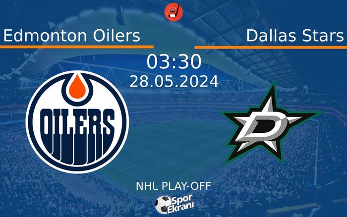 28 Mayıs 2024 Edmonton Oilers vs Dallas Stars maçı Hangi Kanalda Saat Kaçta Yayınlanacak? 28 Mayıs 2024 Edmonton Oilers vs Dallas Stars maçı Hangi Kanalda Saat Kaçta Yayınlanacak?