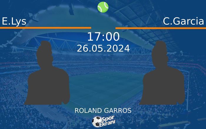26 Mayıs 2024 E.Lys vs C.Garcia maçı Hangi Kanalda Saat Kaçta Yayınlanacak? 26 Mayıs 2024 E.Lys vs C.Garcia maçı Hangi Kanalda Saat Kaçta Yayınlanacak?