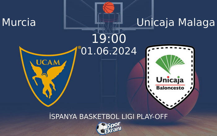 01 Haziran 2024 Murcia vs Unicaja Malaga maçı Hangi Kanalda Saat Kaçta Yayınlanacak? 01 Haziran 2024 Murcia vs Unicaja Malaga maçı Hangi Kanalda Saat Kaçta Yayınlanacak?