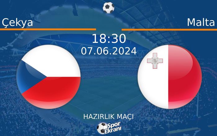 07 Haziran 2024 Çekya vs Malta maçı Hangi Kanalda Saat Kaçta Yayınlanacak? 07 Haziran 2024 Çekya vs Malta maçı Hangi Kanalda Saat Kaçta Yayınlanacak?