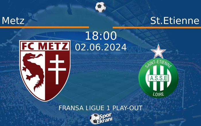 02 Haziran 2024 Metz vs St.Etienne maçı Hangi Kanalda Saat Kaçta Yayınlanacak? 02 Haziran 2024 Metz vs St.Etienne maçı Hangi Kanalda Saat Kaçta Yayınlanacak?