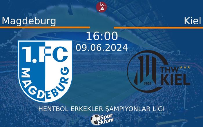 09 Haziran 2024 Magdeburg vs Kiel maçı Hangi Kanalda Saat Kaçta Yayınlanacak? 09 Haziran 2024 Magdeburg vs Kiel maçı Hangi Kanalda Saat Kaçta Yayınlanacak?