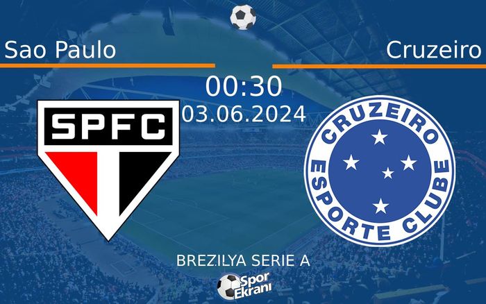03 Haziran 2024 Sao Paulo vs Cruzeiro maçı Hangi Kanalda Saat Kaçta Yayınlanacak? 03 Haziran 2024 Sao Paulo vs Cruzeiro maçı Hangi Kanalda Saat Kaçta Yayınlanacak?