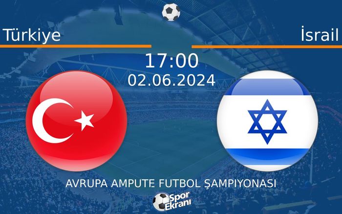02 Haziran 2024 Türkiye vs İsrail maçı Hangi Kanalda Saat Kaçta Yayınlanacak? 02 Haziran 2024 Türkiye vs İsrail maçı Hangi Kanalda Saat Kaçta Yayınlanacak?