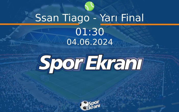 04 Haziran 2024 Premier Padel - Ssan Tiago - Yarı Final Hangi Kanalda Saat Kaçta Yayınlanacak? 04 Haziran 2024 Premier Padel - Ssan Tiago - Yarı Final Hangi Kanalda Saat Kaçta Yayınlanacak?