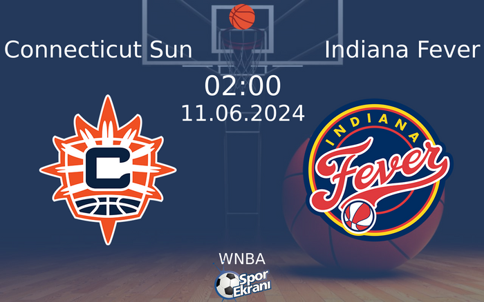 11 Haziran 2024 Connecticut Sun vs Indiana Fever maçı Hangi Kanalda Saat Kaçta Yayınlanacak? 11 Haziran 2024 Connecticut Sun vs Indiana Fever maçı Hangi Kanalda Saat Kaçta Yayınlanacak?