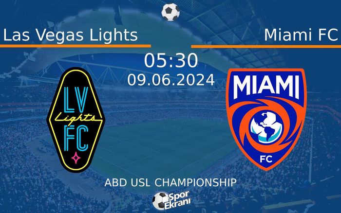 09 Haziran 2024 Las Vegas Lights vs Miami FC maçı Hangi Kanalda Saat Kaçta Yayınlanacak? 09 Haziran 2024 Las Vegas Lights vs Miami FC maçı Hangi Kanalda Saat Kaçta Yayınlanacak?
