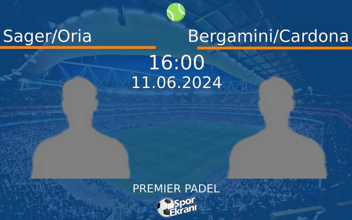11 Haziran 2024 Sager/Oria vs Bergamini/Cardona maçı Hangi Kanalda Saat Kaçta Yayınlanacak? 11 Haziran 2024 Sager/Oria vs Bergamini/Cardona maçı Hangi Kanalda Saat Kaçta Yayınlanacak?