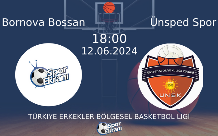 12 Haziran 2024 Bornova Bossan vs Ünsped Spor maçı Hangi Kanalda Saat Kaçta Yayınlanacak? 12 Haziran 2024 Bornova Bossan vs Ünsped Spor maçı Hangi Kanalda Saat Kaçta Yayınlanacak?