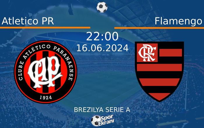 16 Haziran 2024 Atletico PR vs Flamengo maçı Hangi Kanalda Saat Kaçta Yayınlanacak?