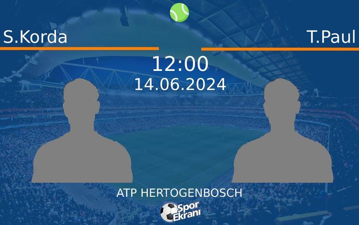 14 Haziran 2024 S.Korda vs T.Paul maçı Hangi Kanalda Saat Kaçta Yayınlanacak? 14 Haziran 2024 S.Korda vs T.Paul maçı Hangi Kanalda Saat Kaçta Yayınlanacak?
