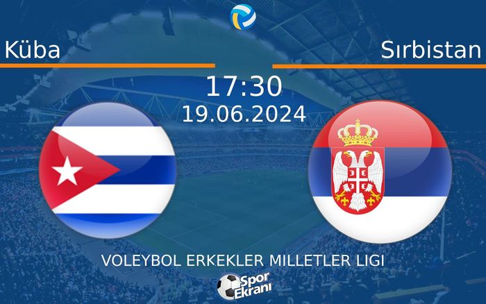 19 Haziran 2024 Küba vs Sırbistan maçı Hangi Kanalda Saat Kaçta Yayınlanacak? 19 Haziran 2024 Küba vs Sırbistan maçı Hangi Kanalda Saat Kaçta Yayınlanacak?