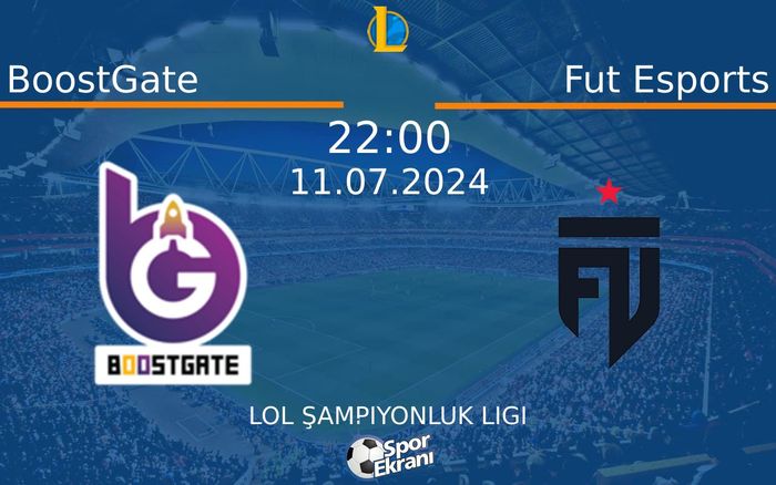 11 Temmuz 2024 BoostGate vs Fut Esports maçı Hangi Kanalda Saat Kaçta Yayınlanacak? 11 Temmuz 2024 BoostGate vs Fut Esports maçı Hangi Kanalda Saat Kaçta Yayınlanacak?