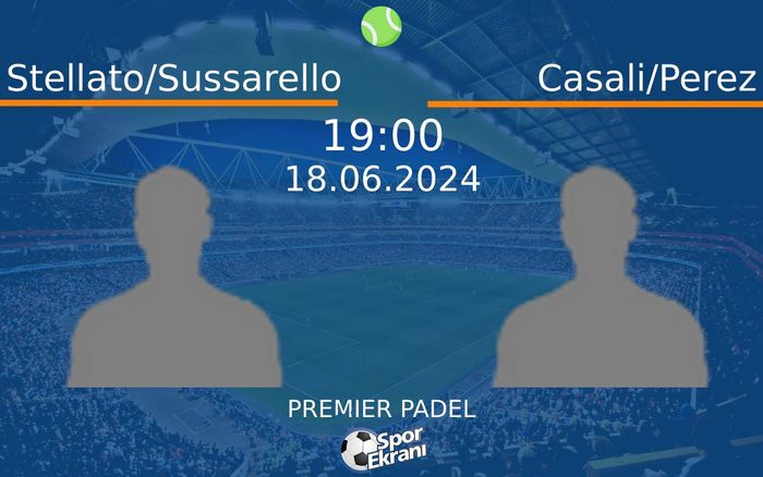 18 Haziran 2024 Stellato/Sussarello vs Casali/Perez maçı Hangi Kanalda Saat Kaçta Yayınlanacak? 18 Haziran 2024 Stellato/Sussarello vs Casali/Perez maçı Hangi Kanalda Saat Kaçta Yayınlanacak?