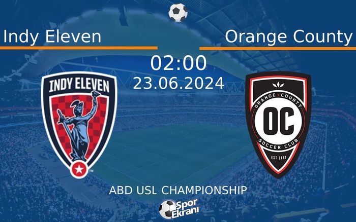 23 Haziran 2024 Indy Eleven vs Orange County maçı Hangi Kanalda Saat Kaçta Yayınlanacak? 23 Haziran 2024 Indy Eleven vs Orange County maçı Hangi Kanalda Saat Kaçta Yayınlanacak?