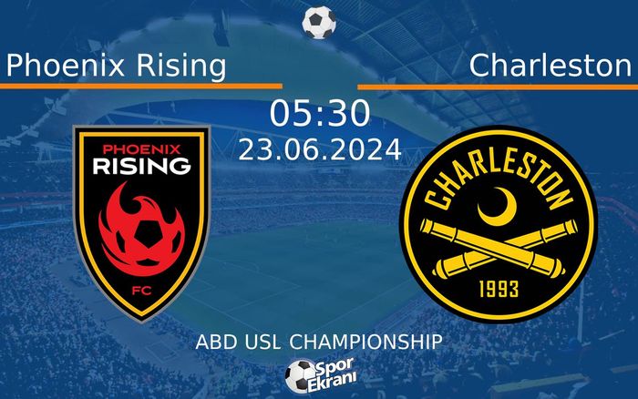 23 Haziran 2024 Phoenix Rising vs Charleston maçı Hangi Kanalda Saat Kaçta Yayınlanacak? 23 Haziran 2024 Phoenix Rising vs Charleston maçı Hangi Kanalda Saat Kaçta Yayınlanacak?