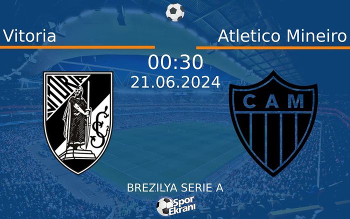 21 Haziran 2024 Vitoria vs Atletico Mineiro maçı Hangi Kanalda Saat Kaçta Yayınlanacak? 21 Haziran 2024 Vitoria vs Atletico Mineiro maçı Hangi Kanalda Saat Kaçta Yayınlanacak?