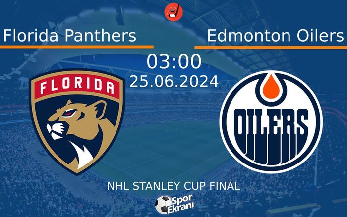 25 Haziran 2024 Florida Panthers vs Edmonton Oilers maçı Hangi Kanalda Saat Kaçta Yayınlanacak?