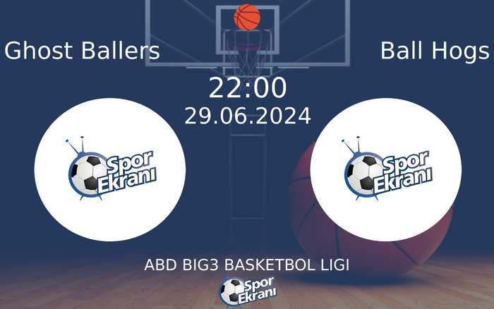 29 Haziran 2024 Ghost Ballers vs Ball Hogs maçı Hangi Kanalda Saat Kaçta Yayınlanacak? 29 Haziran 2024 Ghost Ballers vs Ball Hogs maçı Hangi Kanalda Saat Kaçta Yayınlanacak?