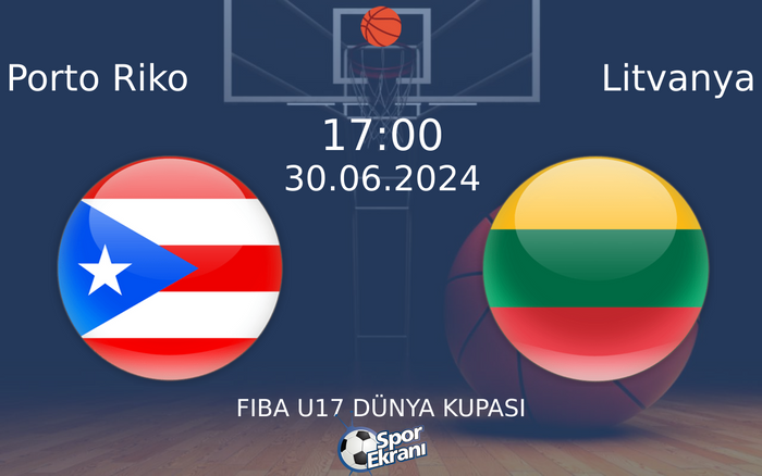 30 Haziran 2024 Porto Riko vs Litvanya maçı Hangi Kanalda Saat Kaçta Yayınlanacak? 30 Haziran 2024 Porto Riko vs Litvanya maçı Hangi Kanalda Saat Kaçta Yayınlanacak?