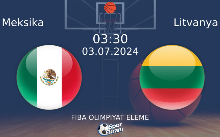 03 Temmuz 2024 Meksika vs Litvanya maçı Hangi Kanalda Saat Kaçta Yayınlanacak? 03 Temmuz 2024 Meksika vs Litvanya maçı Hangi Kanalda Saat Kaçta Yayınlanacak?