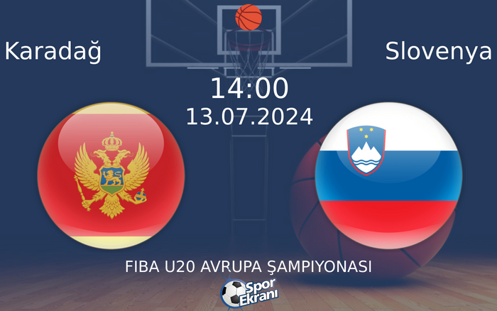 13 Temmuz 2024 Karadağ vs Slovenya maçı Hangi Kanalda Saat Kaçta Yayınlanacak? 13 Temmuz 2024 Karadağ vs Slovenya maçı Hangi Kanalda Saat Kaçta Yayınlanacak?
