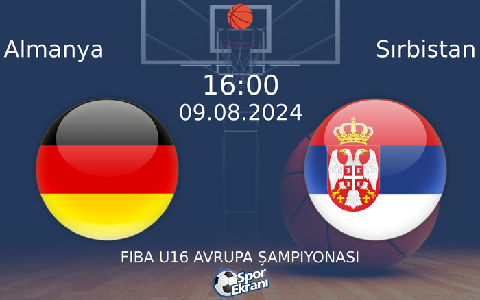 09 Ağustos 2024 Almanya vs Sırbistan maçı Hangi Kanalda Saat Kaçta Yayınlanacak? 09 Ağustos 2024 Almanya vs Sırbistan maçı Hangi Kanalda Saat Kaçta Yayınlanacak?
