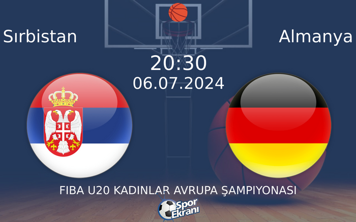 06 Temmuz 2024 Sırbistan vs Almanya maçı Hangi Kanalda Saat Kaçta Yayınlanacak? 06 Temmuz 2024 Sırbistan vs Almanya maçı Hangi Kanalda Saat Kaçta Yayınlanacak?