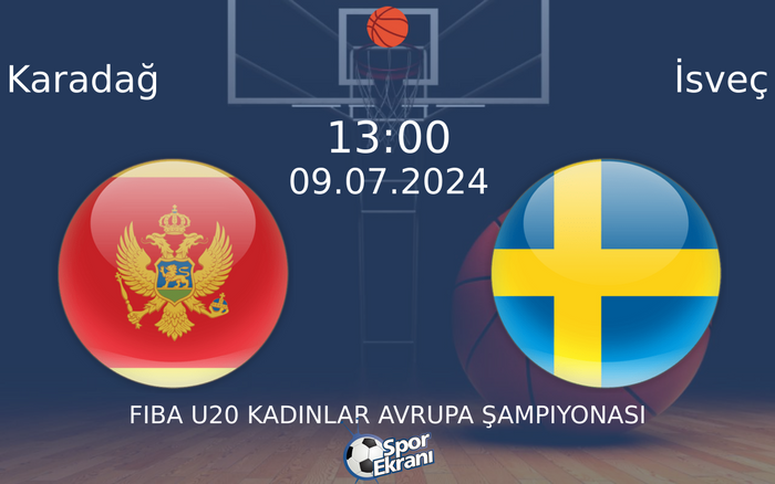 09 Temmuz 2024 Karadağ vs İsveç maçı Hangi Kanalda Saat Kaçta Yayınlanacak? 09 Temmuz 2024 Karadağ vs İsveç maçı Hangi Kanalda Saat Kaçta Yayınlanacak?
