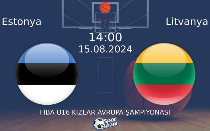 15 Ağustos 2024 Estonya vs Litvanya maçı Hangi Kanalda Saat Kaçta Yayınlanacak?