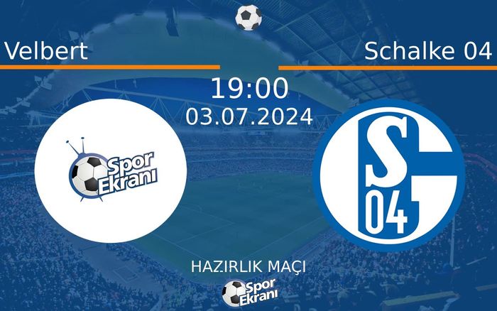03 Temmuz 2024 Velbert vs Schalke 04 maçı Hangi Kanalda Saat Kaçta Yayınlanacak? 03 Temmuz 2024 Velbert vs Schalke 04 maçı Hangi Kanalda Saat Kaçta Yayınlanacak?