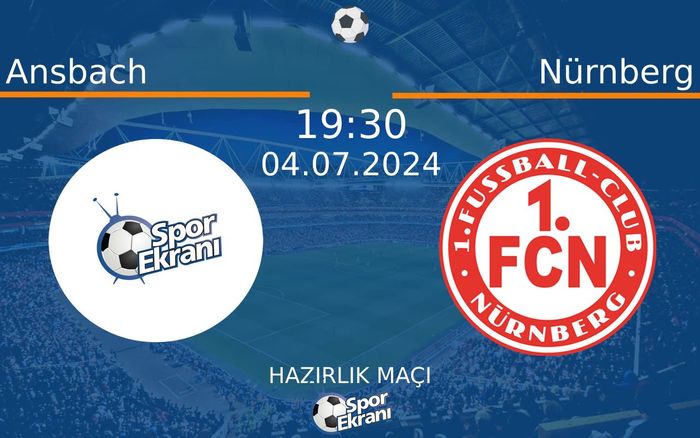 04 Temmuz 2024 Ansbach vs Nürnberg maçı Hangi Kanalda Saat Kaçta Yayınlanacak? 04 Temmuz 2024 Ansbach vs Nürnberg maçı Hangi Kanalda Saat Kaçta Yayınlanacak?