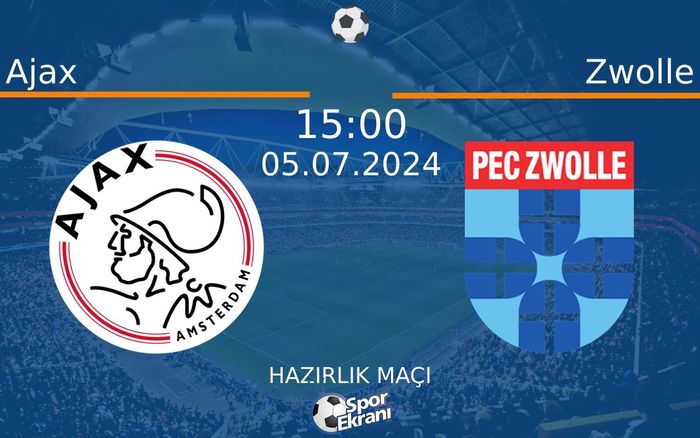 05 Temmuz 2024 Ajax vs Zwolle maçı Hangi Kanalda Saat Kaçta Yayınlanacak? 05 Temmuz 2024 Ajax vs Zwolle maçı Hangi Kanalda Saat Kaçta Yayınlanacak?