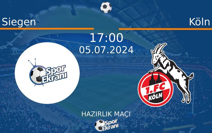 05 Temmuz 2024 Siegen vs Köln maçı Hangi Kanalda Saat Kaçta Yayınlanacak? 05 Temmuz 2024 Siegen vs Köln maçı Hangi Kanalda Saat Kaçta Yayınlanacak?