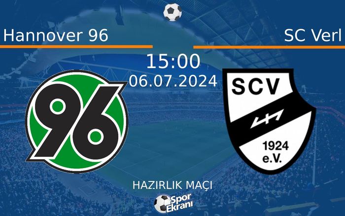 06 Temmuz 2024 Hannover 96 vs SC Verl maçı Hangi Kanalda Saat Kaçta Yayınlanacak? 06 Temmuz 2024 Hannover 96 vs SC Verl maçı Hangi Kanalda Saat Kaçta Yayınlanacak?