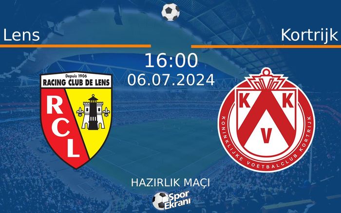 06 Temmuz 2024 Lens vs Kortrijk maçı Hangi Kanalda Saat Kaçta Yayınlanacak? 06 Temmuz 2024 Lens vs Kortrijk maçı Hangi Kanalda Saat Kaçta Yayınlanacak?