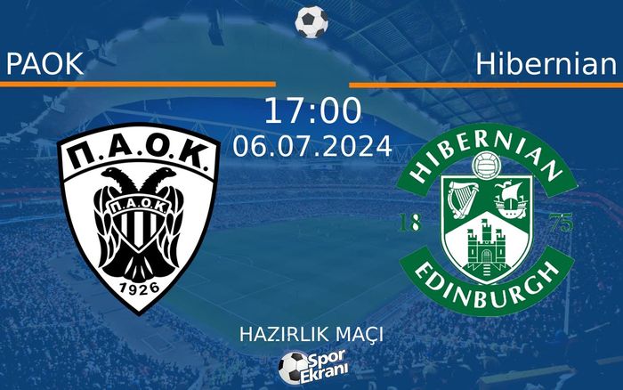 06 Temmuz 2024 PAOK vs Hibernian maçı Hangi Kanalda Saat Kaçta Yayınlanacak? 06 Temmuz 2024 PAOK vs Hibernian maçı Hangi Kanalda Saat Kaçta Yayınlanacak?