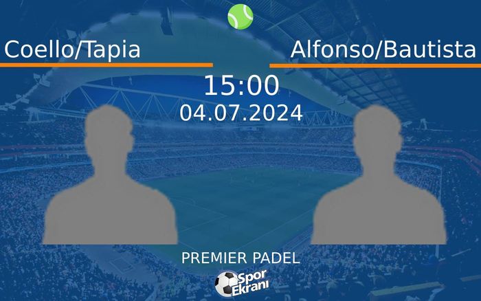 04 Temmuz 2024 Coello/Tapia vs Alfonso/Bautista maçı Hangi Kanalda Saat Kaçta Yayınlanacak? 04 Temmuz 2024 Coello/Tapia vs Alfonso/Bautista maçı Hangi Kanalda Saat Kaçta Yayınlanacak?