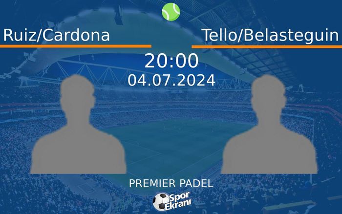 04 Temmuz 2024 Ruiz/Cardona vs Tello/Belasteguin maçı Hangi Kanalda Saat Kaçta Yayınlanacak? 04 Temmuz 2024 Ruiz/Cardona vs Tello/Belasteguin maçı Hangi Kanalda Saat Kaçta Yayınlanacak?