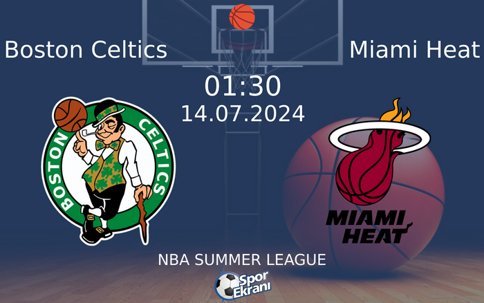14 Temmuz 2024 Boston Celtics vs Miami Heat maçı Hangi Kanalda Saat Kaçta Yayınlanacak? 14 Temmuz 2024 Boston Celtics vs Miami Heat maçı Hangi Kanalda Saat Kaçta Yayınlanacak?