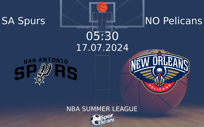 17 Temmuz 2024 SA Spurs vs NO Pelicans maçı Hangi Kanalda Saat Kaçta Yayınlanacak? 17 Temmuz 2024 SA Spurs vs NO Pelicans maçı Hangi Kanalda Saat Kaçta Yayınlanacak?