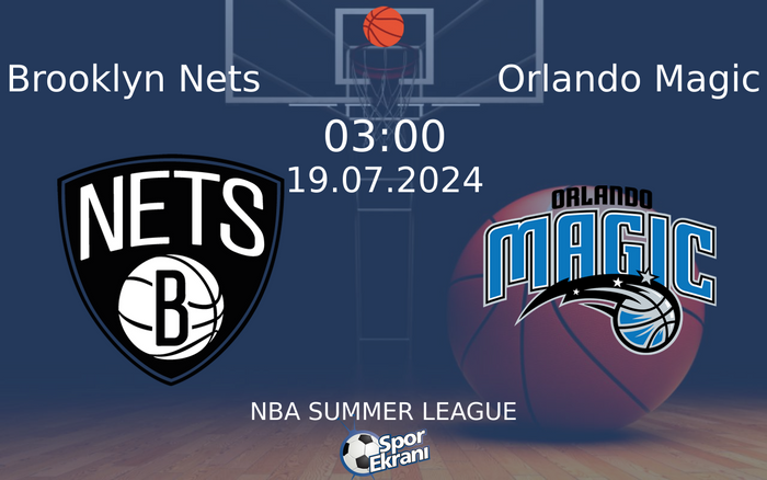 19 Temmuz 2024 Brooklyn Nets vs Orlando Magic maçı Hangi Kanalda Saat Kaçta Yayınlanacak? 19 Temmuz 2024 Brooklyn Nets vs Orlando Magic maçı Hangi Kanalda Saat Kaçta Yayınlanacak?