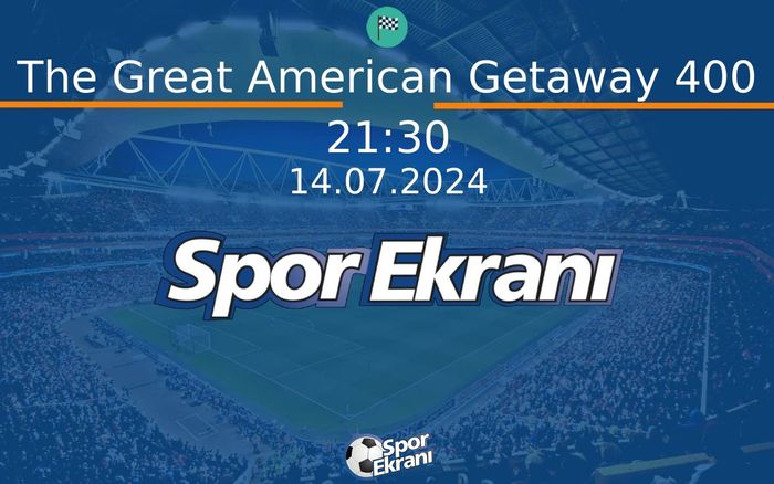 14 Temmuz 2024 Nascar - The Great American Getaway 400 Hangi Kanalda Saat Kaçta Yayınlanacak? 14 Temmuz 2024 Nascar - The Great American Getaway 400 Hangi Kanalda Saat Kaçta Yayınlanacak?