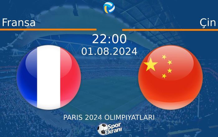 01 Ağustos 2024 Fransa vs Çin maçı Hangi Kanalda Saat Kaçta Yayınlanacak? 01 Ağustos 2024 Fransa vs Çin maçı Hangi Kanalda Saat Kaçta Yayınlanacak?