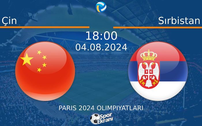 04 Ağustos 2024 Çin vs Sırbistan maçı Hangi Kanalda Saat Kaçta Yayınlanacak? 04 Ağustos 2024 Çin vs Sırbistan maçı Hangi Kanalda Saat Kaçta Yayınlanacak?