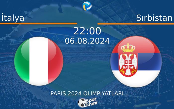 06 Ağustos 2024 İtalya vs Sırbistan maçı Hangi Kanalda Saat Kaçta Yayınlanacak? 06 Ağustos 2024 İtalya vs Sırbistan maçı Hangi Kanalda Saat Kaçta Yayınlanacak?