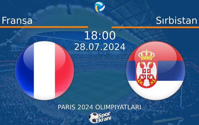 28 Temmuz 2024 Fransa vs Sırbistan maçı Hangi Kanalda Saat Kaçta Yayınlanacak? 28 Temmuz 2024 Fransa vs Sırbistan maçı Hangi Kanalda Saat Kaçta Yayınlanacak?