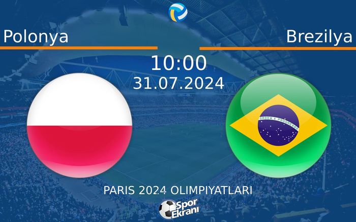 31 Temmuz 2024 Polonya vs Brezilya maçı Hangi Kanalda Saat Kaçta Yayınlanacak? 31 Temmuz 2024 Polonya vs Brezilya maçı Hangi Kanalda Saat Kaçta Yayınlanacak?