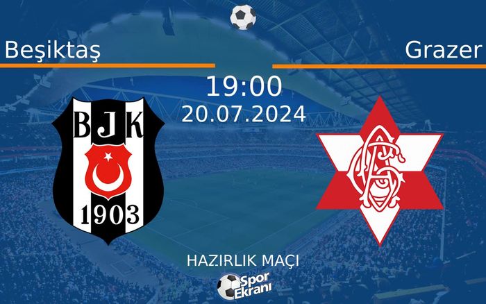 20 Temmuz 2024 Beşiktaş vs Grazer maçı Hangi Kanalda Saat Kaçta Yayınlanacak? 20 Temmuz 2024 Beşiktaş vs Grazer maçı Hangi Kanalda Saat Kaçta Yayınlanacak?